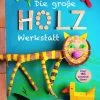 Bastelbuch Die Grosse Holzwerkstatt Aus Dem Gerstenberg Verlag